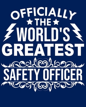 Officially the world's greatest Safety Officer: Calendar 2020, Monthly & Weekly Planner Jan. - Dec. 2020