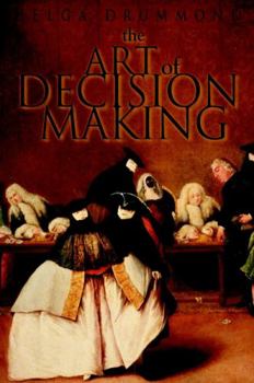 Hardcover The Art of Decision Making: Mirrors of Imagination, Masks of Fate Book