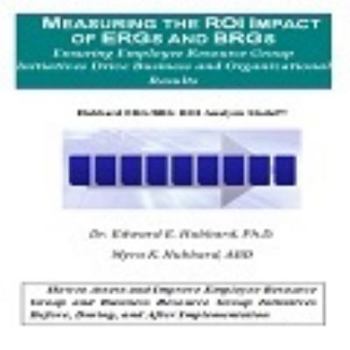 Paperback Measuring the ROI Impact of ERGs and BRGs: Ensuring Employee Resource Group Initiatives Drive Business and Organizational Results Book