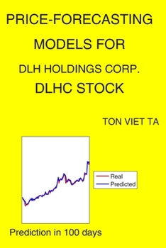 Paperback Price-Forecasting Models for DLH Holdings Corp. DLHC Stock Book