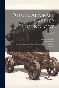 Paperback Future Aircraft Carrier Technology; Volume 1 Book