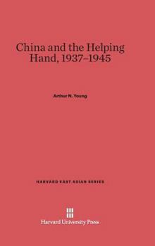 Hardcover China and the Helping Hand, 1937-1945 Book