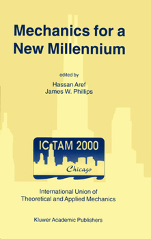 Paperback Mechanics for a New Millennium: Proceedings of the 20th International Congress on Theoretical and Applied Mechanics, Held in Chicago, Usa, 27 August - Book