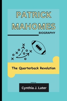 Paperback Patrick Mahomes Biography: The Quarterback Revolution Book