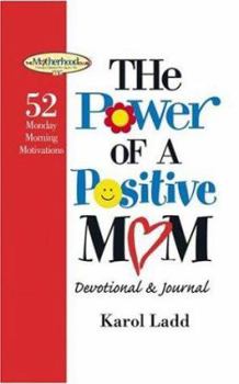 Hardcover The Power of a Postive Mom Devotional: 52 Monday Morning Motivations Book