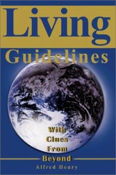 Paperback Living Guidelines: With Clues from Beyond Book