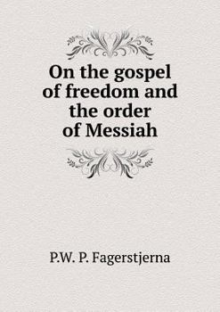 On the Gospel of Freedom and the Order of Messiah