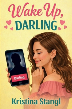 Wake Up, Darling (Sex, Lies & Politics) - Book #2 of the Sex, Lies & Politics