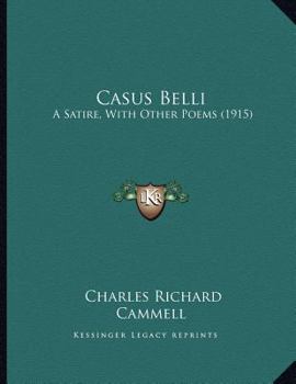Paperback Casus Belli: A Satire, With Other Poems (1915) Book