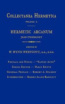 Hardcover Hermetic Arcanum: Collectanea Hermetica Volume 1 Book