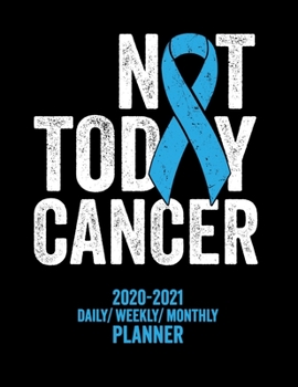 Paperback Not Today Prostate Cancer: 2020 -2021 Daily/ Weekly/ Monthly Planner: Prostate Cancer Awareness: 2-Year Personal Planner with Grid Calendar Light Book