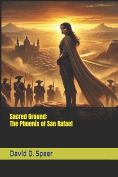 Paperback Sacred Ground: The Phoenix of San Rafael Book