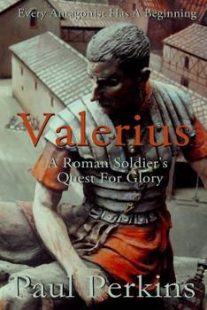 Paperback Valerius: A Roman Soldier's Quest For Glory Book