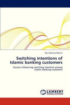 Paperback Switching Intentions of Islamic Banking Customers Book