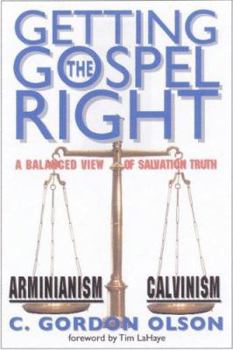 Paperback Getting the Gospel Right: A Balanced View of Calvinism and Arminianism Book