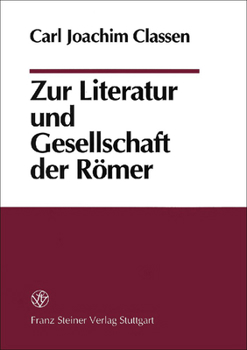 Hardcover Zur Literatur Und Gesellschaft Der Romer [German] Book