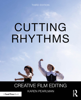 Paperback Cutting Rhythms: Creative Film Editing Book