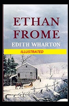 Ethan Frome Illustrated