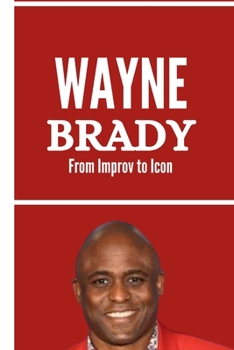 Paperback Wayne Brady: From Improv to Icon Book