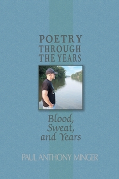 Paperback Poetry Through The Years: Blood, Sweat, and Years Book