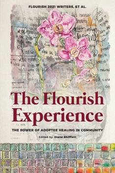 Paperback The Flourish Experience: The Power of Adoptee Healing in Community Book