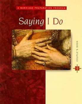 Spiral-bound Saying I Do Couple's Book: A Marriage Preparation Program Book