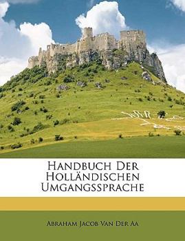 Paperback Handbuch Der Holl Ndischen Umgangssprache [German] Book