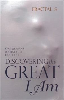 Paperback Discovering the Great I Am: One Woman's Journey to Find God Book