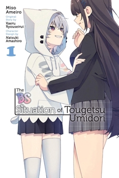 Paperback The Bs Situation of Tougetsu Umidori, Vol. 1 (Manga): Volume 1 Book