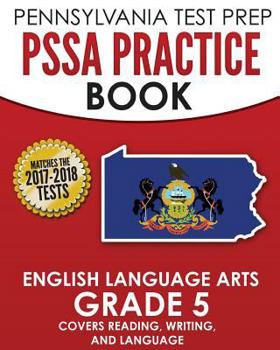 Paperback PENNSYLVANIA TEST PREP PSSA Practice Book English Language Arts Grade 5: Covers Reading, Writing, and Language Book
