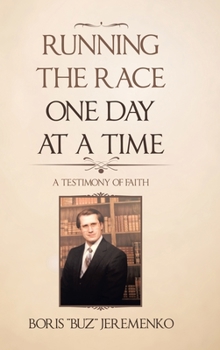 Hardcover Running the Race One Day at a Time: A Testimony of Faith Book