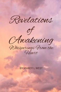 Paperback Revelations of Awakening: Whisperings from the Heart Book
