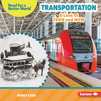 Transportation: A Look at Then and Now (Read about the Past