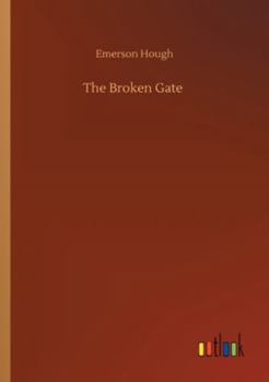 The Broken Gate: A Novel (1917)