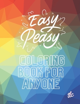 Paperback Easy Peasy Coloring Book For Anyone Book
