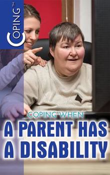 Coping When a Parent Has a Disability - Book  of the Coping