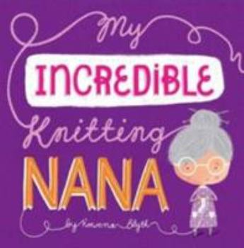 Paperback My Incredible Knitting Nana Book