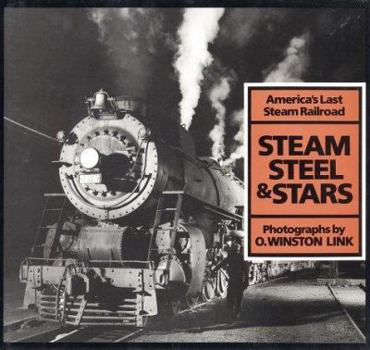 Hardcover Steam, Steel, and Stars: America's Last Steam Railroad Book