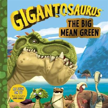 Paperback Gigantosaurus: The Big Mean Green Book