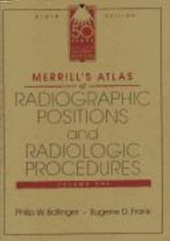 Merrill's Atlas of Radiographic Positions and Radiologic Procedures (3 Volume Set)