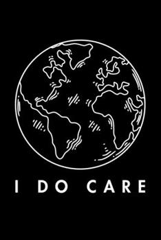 I Do Care: Lined A5 Notebook for Climate Protection