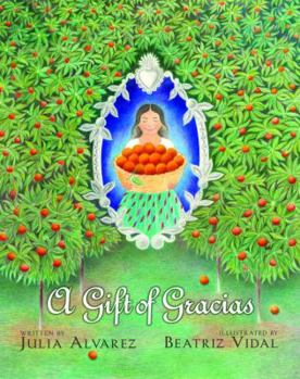 Hardcover A Gift of Gracias: The Legend of Altagracia Book