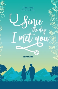 Paperback Since the day I met you: Seit ich dich getroffen habe [German] Book