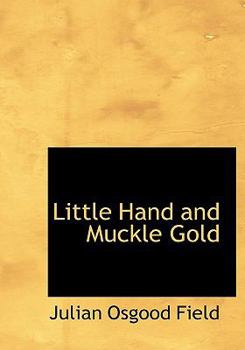 Little Hand and Muckle Gold