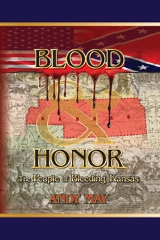 Paperback Blood and Honor: The People of Bleeding Kansas Book