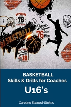 Paperback Basketball Skills & Drills for Coaches U'16s Book