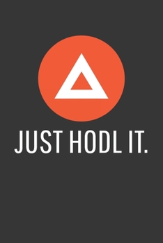 Paperback Just Hodl It Basic Attention Token Notebook: Lined Journal, 120 Pages, 6 x 9, Affordable Cryptocurrency, Blockchain Crypto Gift Journal Matte Finish Book