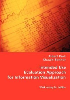 Paperback Intended Use Evaluation Approach for Information Visualization Book