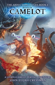 Ruins of Camelot - Book #4 of the Abduction Cycles