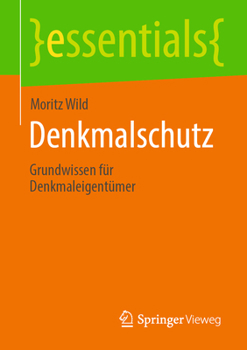 Paperback Denkmalschutz: Grundwissen Für Denkmaleigentümer [German] Book